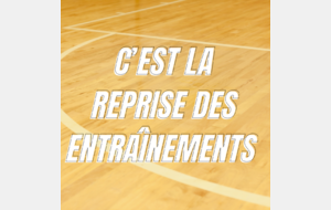 REPRISE DES ENTRAÎNEMENTS 